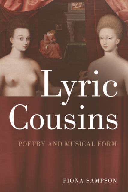 Lyric Cousins : Poetry and Musical Form, Paperback / softback Book