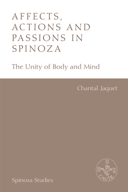 Affects, Actions and Passions in Spinoza : The Unity of Body and Mind, EPUB eBook