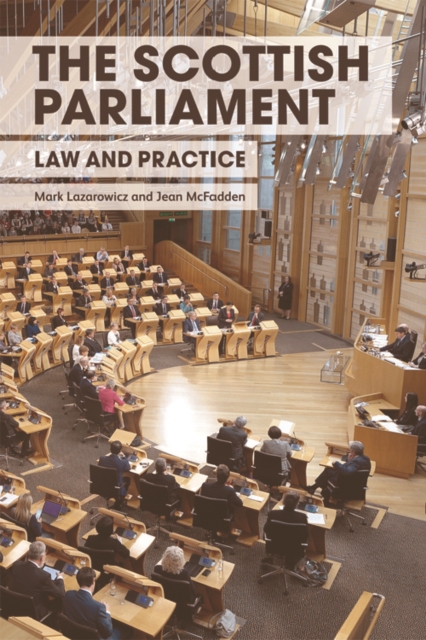 The Scottish Parliament : Law and Practice, Paperback / softback Book