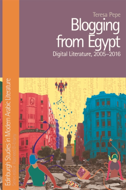 Blogging from Egypt : Digital Literature, 2005-2016, EPUB eBook