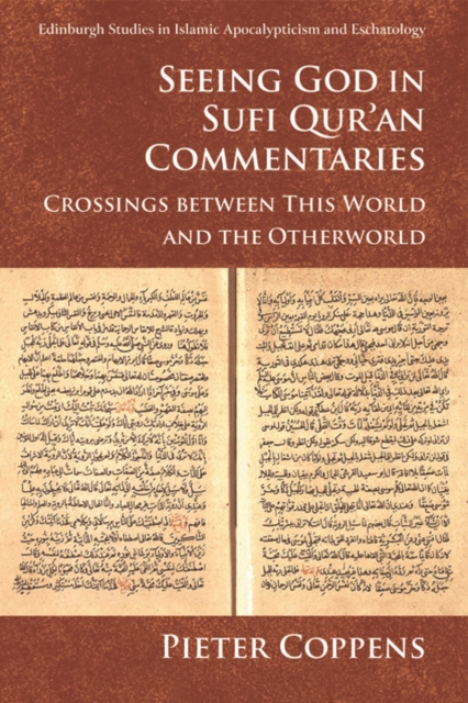 Seeing God in Sufi Qur'an Commentaries : Crossings Between This World and the Otherworld, Hardback Book