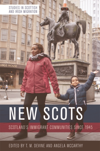 New Scots : Scotland'S Immigrant Communities Since 1945, Paperback / softback Book