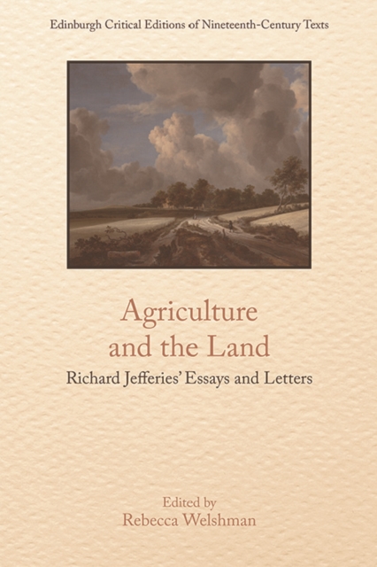 Agriculture and the Land : Richard Jefferies' Essays and Letters, EPUB eBook