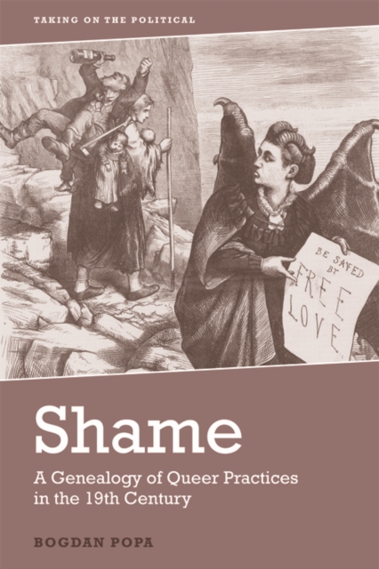 Shame : A Genealogy of Queer Practices in the 19th Century, Paperback / softback Book