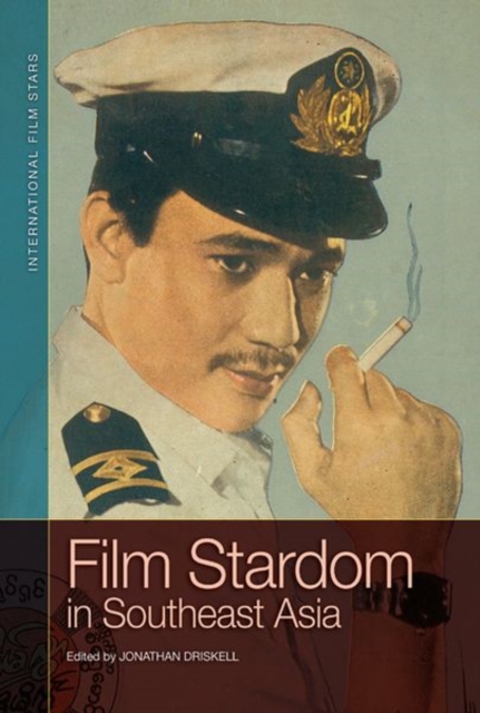 Film Stardom in South East Asia, Hardback Book