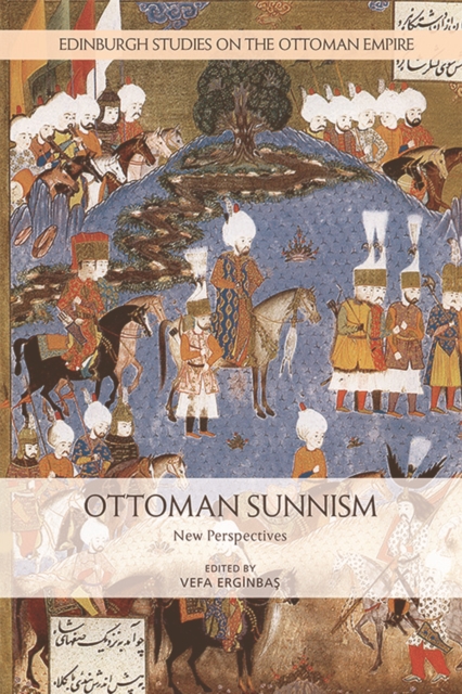 Ottoman Sunnism : New Perspectives, Hardback Book