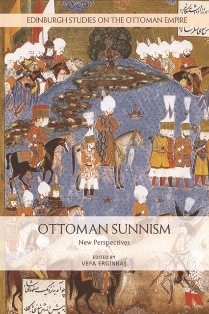 Ottoman Sunnism : New Perspectives, Paperback / softback Book