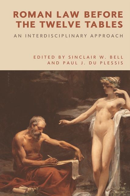 Roman Law Before the Twelve Tables : An Interdisciplinary Approach, Paperback / softback Book