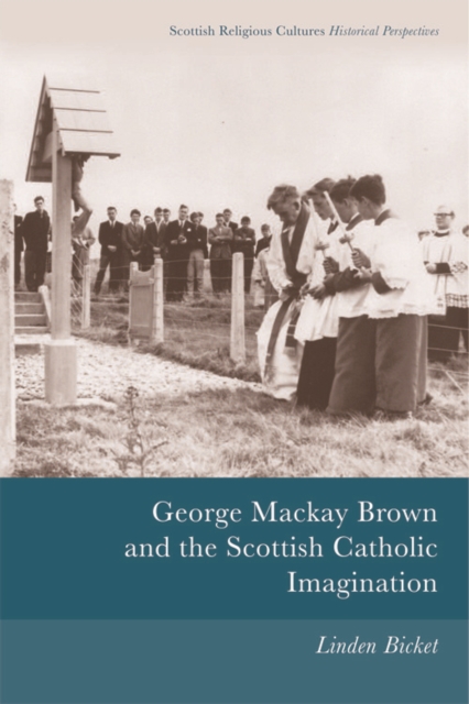 George Mackay Brown and the Scottish Catholic Imagination, Paperback / softback Book