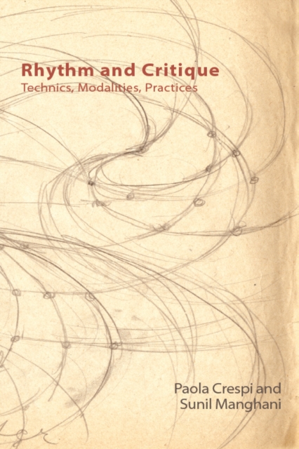 Rhythm and Critique : Technics, Modalities, Practices, Hardback Book