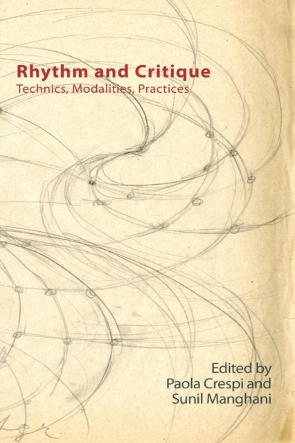 Rhythm and Critique : Technics, Modalities, Practices, Paperback / softback Book
