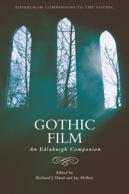 Gothic Film : An Edinburgh Companion, Hardback Book