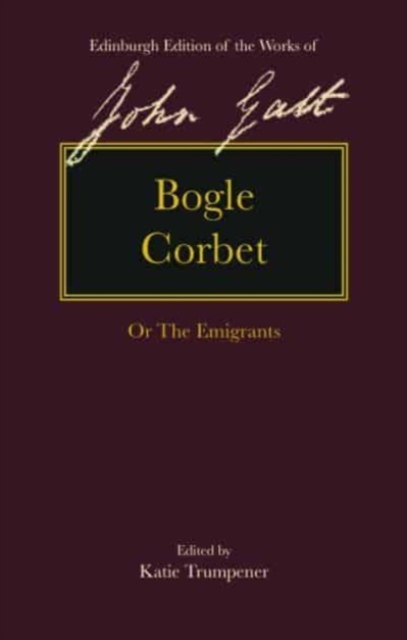 Bogle Corbet : Or the Emigrants, Hardback Book
