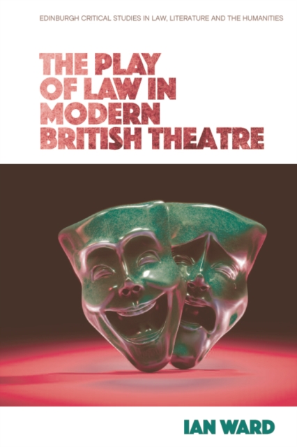 The Play of Law in Modern British Theatre, Hardback Book