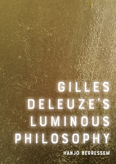 Gilles Deleuze's Luminous Philosophy, Paperback / softback Book