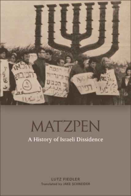 Matzpen : A History of Israeli Dissidence, EPUB eBook