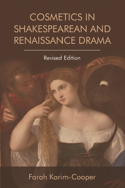 Cosmetics in Shakespearean and Renaissance Drama, Paperback / softback Book
