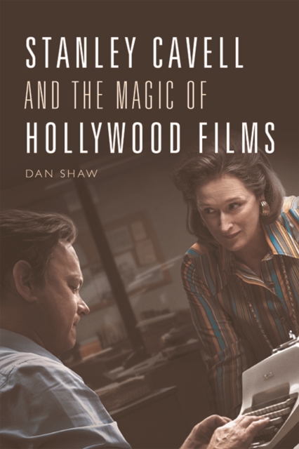 Stanley Cavell and the Magic of Hollywood Films, Paperback / softback Book