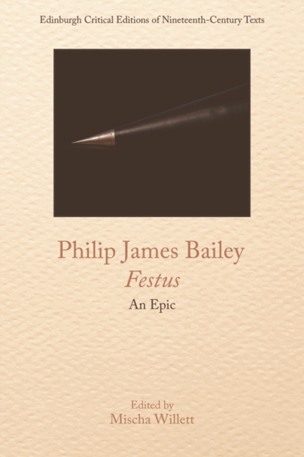 Philip James Bailey, Festus : An Epic Poem, Hardback Book