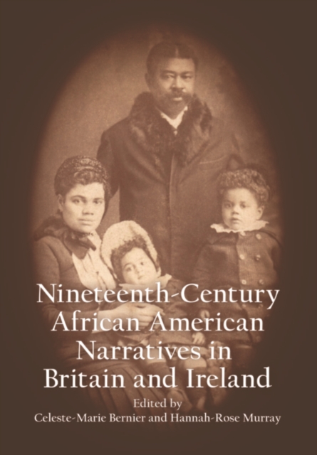 Anthology of 19th Century African American Narratives Published in Britain and Ireland, Hardback Book