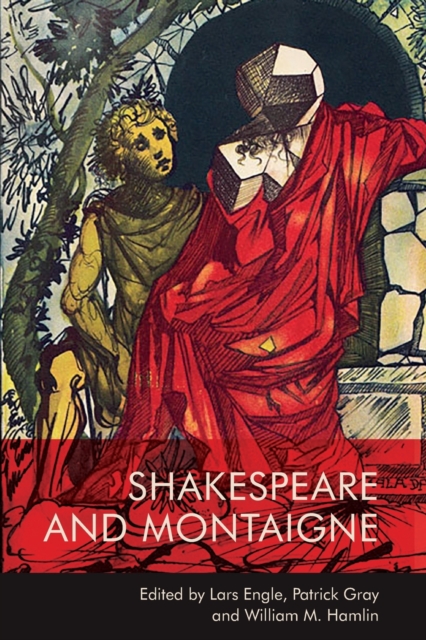 Shakespeare and Montaigne, Paperback / softback Book