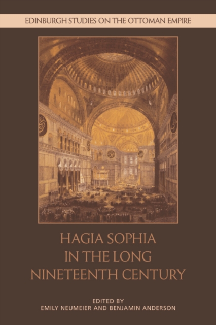 Hagia Sophia in the Long Nineteenth Century, PDF eBook