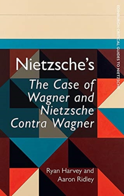 Nietzsche'S the Case of Wagner and Nietzsche Contra Wagner, Paperback / softback Book