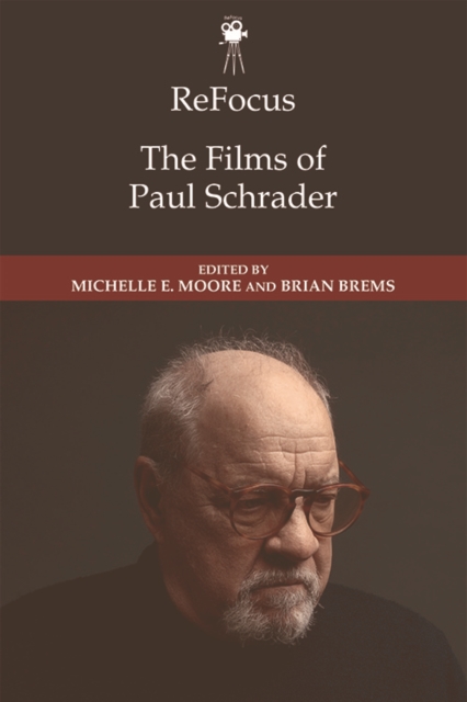 ReFocus: The Films of Paul Schrader, Hardback Book