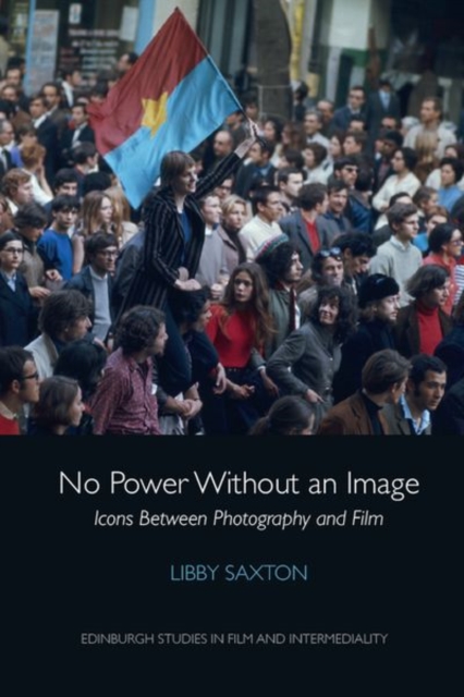 No Power without an Image : Icons Between Photography and Film, Hardback Book