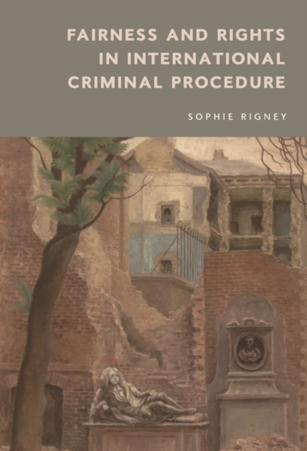 Fairness and Rights in International Criminal Procedure, PDF eBook