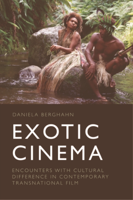 Exotic Cinema : Encounters with Cultural Difference in Contemporary Transnational Film, EPUB eBook