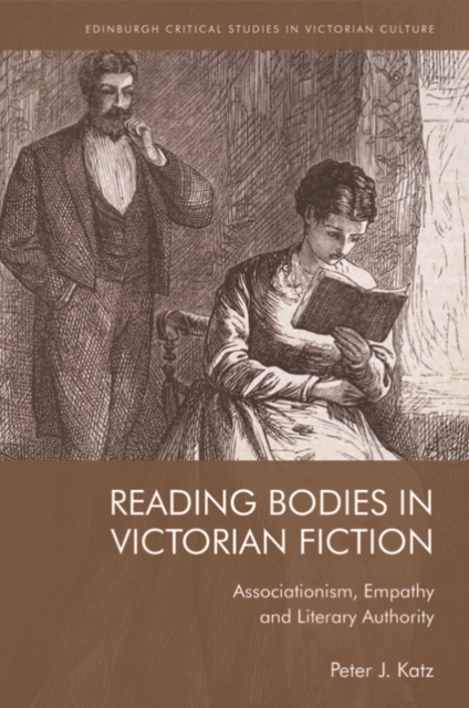 Reading Bodies in Victorian Fiction : Associationism, Empathy and Literary Authority, PDF eBook