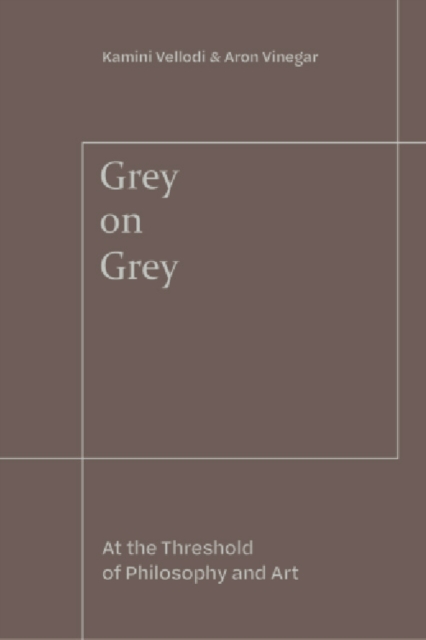 Grey on Grey : On the Threshold of Philosophy and Art, PDF eBook