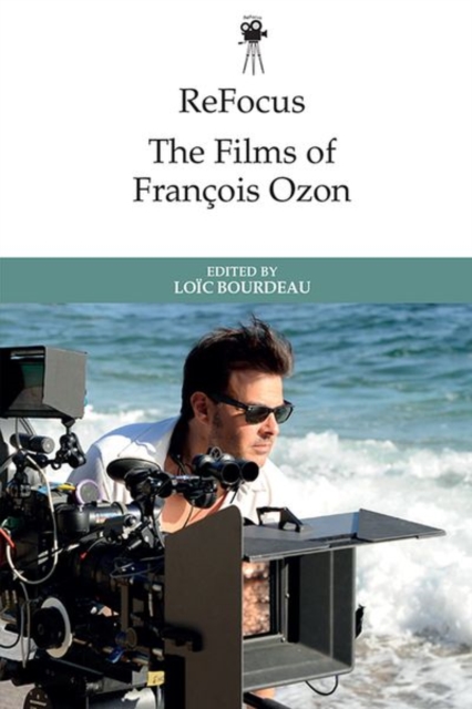 Refocus: The Films of Francois Ozon, Hardback Book