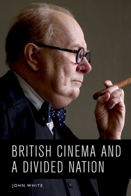 British Cinema and a Divided Nation, Hardback Book
