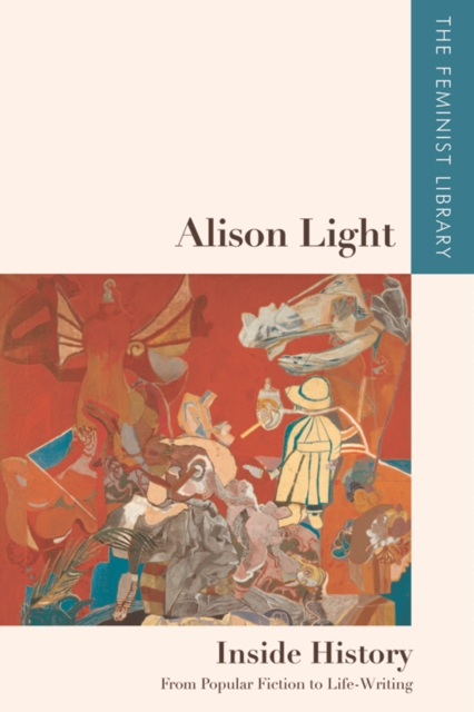 Alison Light - Inside History : From Popular Fiction to Life-Writing, PDF eBook