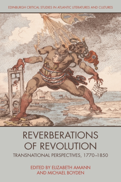 Reverberations of Revolution : Transnational Perspectives, 1750-1850, Hardback Book