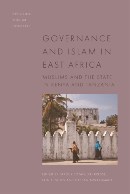 Governance and Islam in East Africa : Muslims and the State in Kenya and Tanzania, Hardback Book