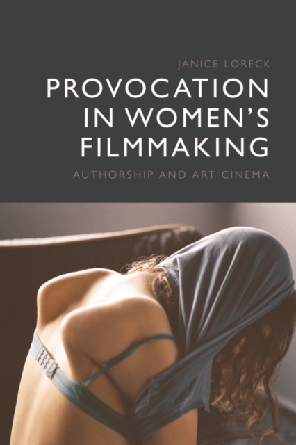 Provocation in Women's Filmmaking : Authorship and Art Cinema, EPUB eBook