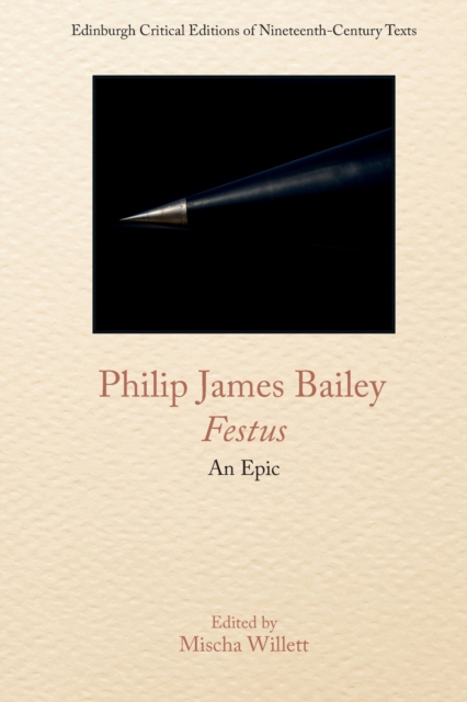Philip James Bailey, Festus : An Epic Poem, Paperback / softback Book