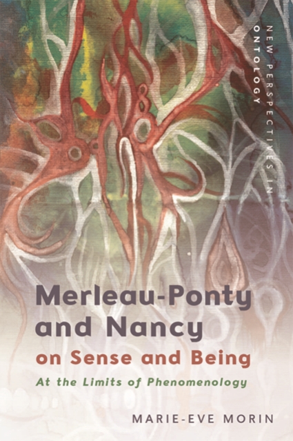 Merleau-Ponty and Nancy on Sense and Being : At the Limits of Phenomenology, EPUB eBook
