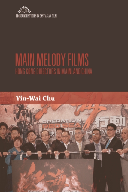 Main Melody Films : Hong Kong Directors in Mainland China, Paperback / softback Book