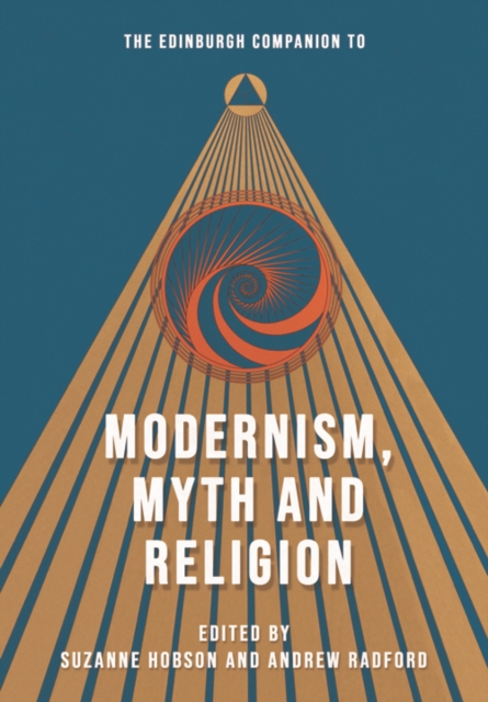 The Edinburgh Companion to Modernism, Myth and Religion, PDF eBook