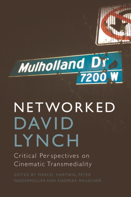 Networked David Lynch : Critical Perspectives on Cinematic Transmediality, PDF eBook