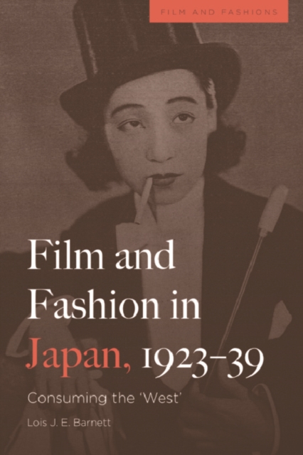 Film and Fashion in Japan, 1923-39 : Consuming the 'West', PDF eBook