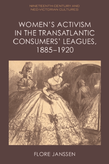 Women's Activism in the Transatlantic Consumers' Leagues, 1885-1920, EPUB eBook