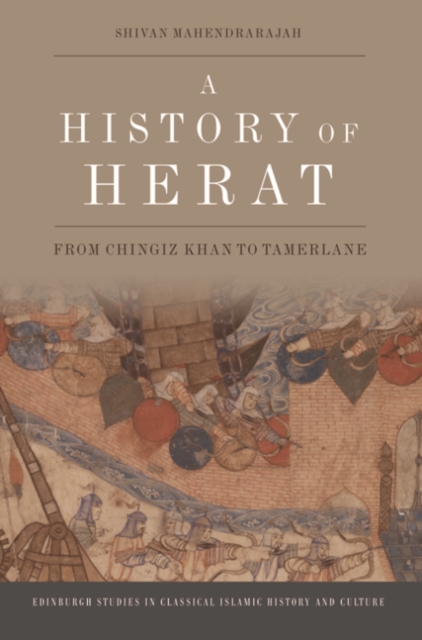 A History of Herat : From Chingiz Khan to Tamerlane, PDF eBook
