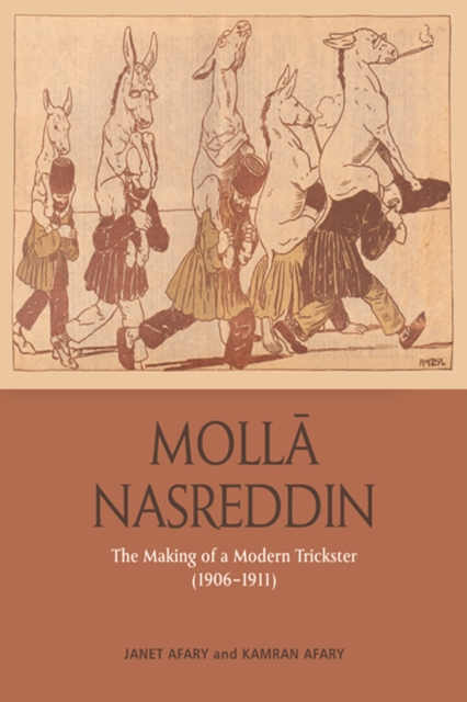 Molla Nasreddin : The Making of a Modern Trickster, 1906-1911, EPUB eBook