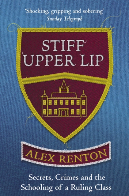 Stiff Upper Lip : Now the major BBC Radio 4 series IN DARK CORNERS, Paperback / softback Book