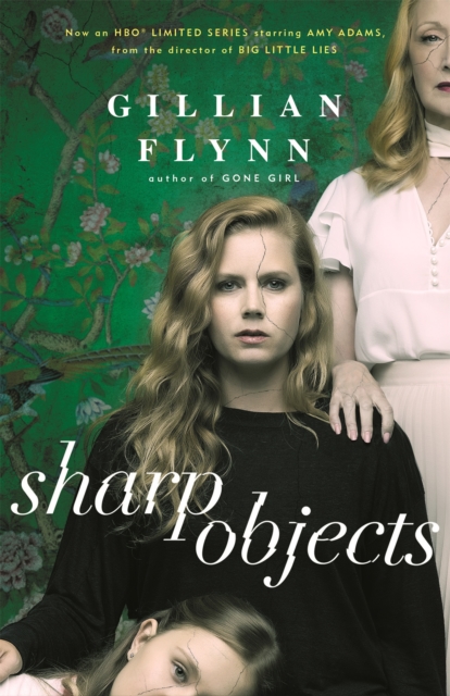 Sharp Objects : A major HBO & Sky Atlantic Limited Series starring Amy Adams, from the director of BIG LITTLE LIES, Jean-Marc Vallee, Paperback / softback Book